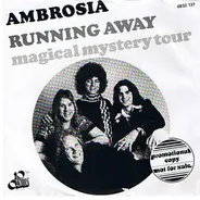 Ambrosia - Running Away / Magical Mystery Tour