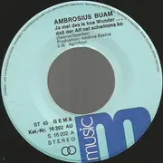 7inch Vinyl Single - Ambrosius Buam - Ja Mei Des Is Koa Wunder... Daß Der Aff Net Schwimma Ko