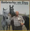 LP - Ambrosius Vo Elgg - Ambrosius Vo Elgg Mit Sine Rosschnechte