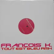 Ame Strong - Tout Est Bleu (François K. Rmx)