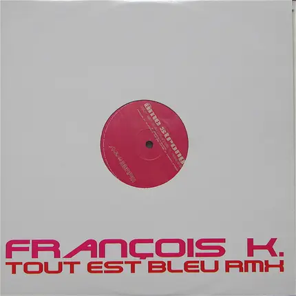 Âme Strong - Tout Est Bleu (François K. Rmx)