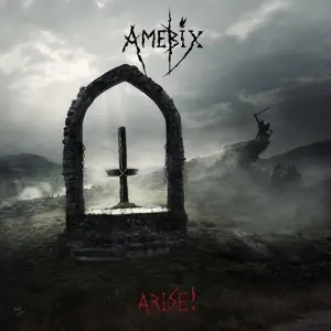Amebix - Arise! (re-Mastered)