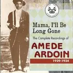 Amédé Ardoin - COMPLETE RECORDINGS 1929-34