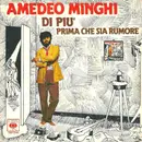 7inch Vinyl Single - Amedeo Minghi - Di Più / Prima Che Sia Rumore