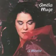 Amélia Muge - A Monte