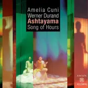 Amelia Cuni - Ashtayama: Song Of Hours