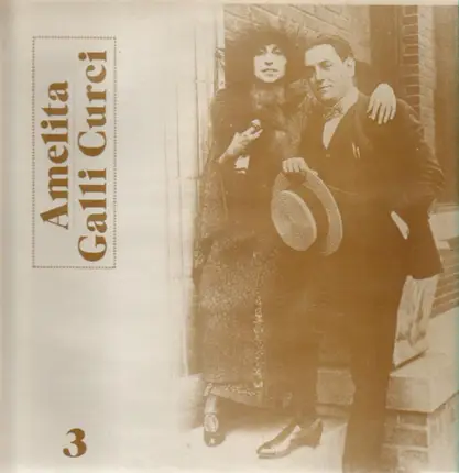 Amelita Galli-Curci - Volume Three