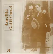 Amelita Galli-Curci - Volume Three