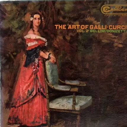 Amelita Galli-Curci - The Art Of Galli-Curci, Vol. 2 (Bellini, Donizetti)