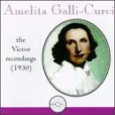 Amelita Galli-Curci - Victor Recordings 1930