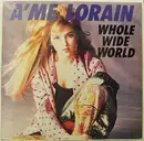 12'' - A'me Lorain / Barrence Whitfield And The Savages - Whole Wide World / Stop Twistin' My Arm