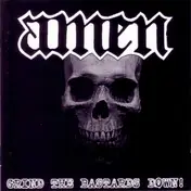 Amen! - Grind The Bastards Down!