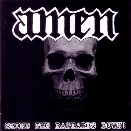 Amen - Grind The Bastards Down!