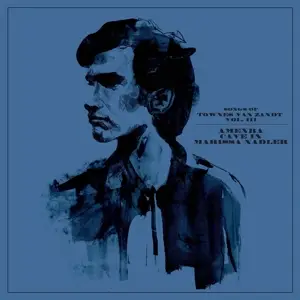 Amenra /Cave In /Marrissa Nadler - Songs Of Townes Van Zandt Vol.3