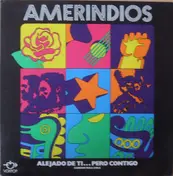 Amerindios - Alejado  De Ti... Pero Contigo