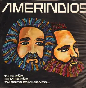 Amerindios - 'Tu Sueño Es Mi Sueño, Tu Grito Es Mi Canto'