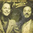 7inch Vinyl Single - America - Only Game In Town