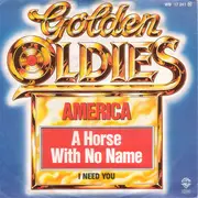 7'' - America - A Horse With No Name / I Need You