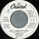 7inch Vinyl Single - America - Only Game In Town - Mono, promo