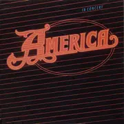 CD - America - America In Concert