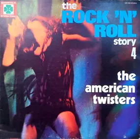 The American Twisters - The Rock 'N' Roll Story 4