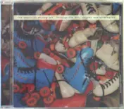 The American Analog Set - THROUGH THE 90'S-SINGLES/UNRELEASED