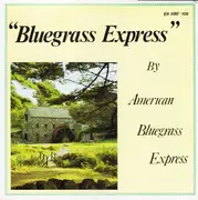 LP - American Bluegrass Express - Bluegrass Express