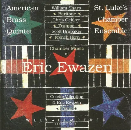 American Brass Quintet , St. Luke's Chamber Ensemble , William Sharp , Chris Gekker , E. Scott Brub - Chamber Music Of Eric Ewazen