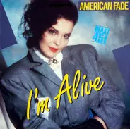 American Fade - I'm Alive (Let's Move On)