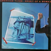 LP - American Flyer - Spirit Of A Woman