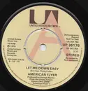 7inch Vinyl Single - American Flyer - Let Me Down Easy