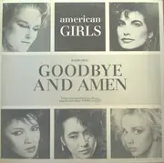 12'' - American Girls - Goodbye And Amen
