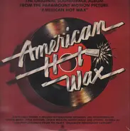 American Hot Wax - The Original Soundtrack Album From The Paramount Motion Picture 'American Hot Wax'