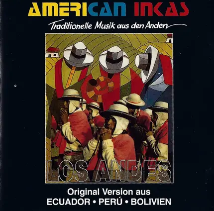 American Inkas - American Inkas (Traditionelle Musik Aus Den Anden)