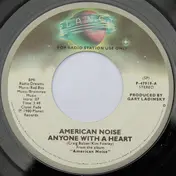 American Noise - Anyone With A Heart
