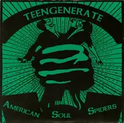 American Soul Spiders - American Soul Spiders / Teengenerate