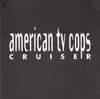 7'' - American TV Cops - Cruiser