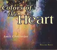 Amit Chatterjee - Colors of the Heart
