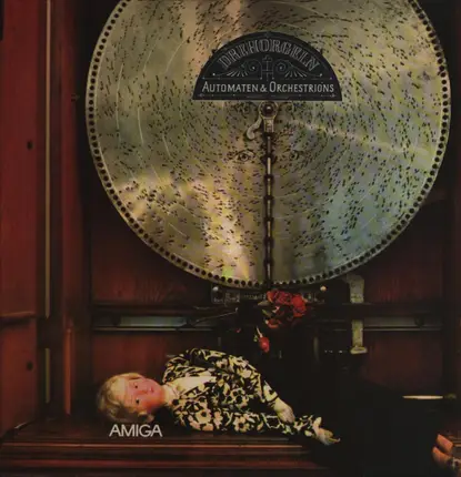 Amiga - Drehorgeln, Automaten & Orchestrions