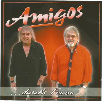 Amigos - ... Durchs Feuer