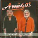 CD - Amigos - ... Durchs Feuer