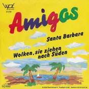 The Amigos - Santa Barbara / Wolken, Sie Ziehen Nach Süden
