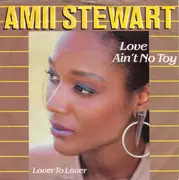 7inch Vinyl Single - Amii Stewart - Love Ain't No Toy / Lover To Lover