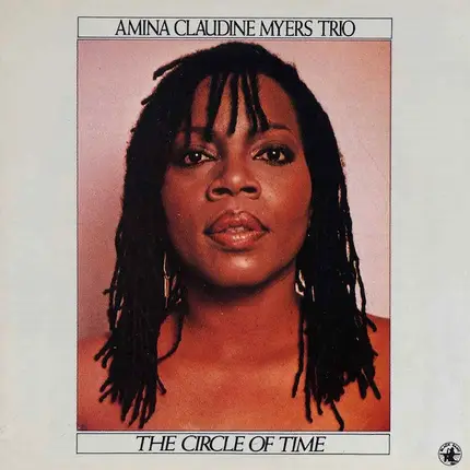 Amina Claudine Myers Trio - The Circle Of Time
