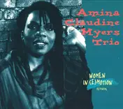 Amina Claudine Myers Trio - Women in (E)Motion