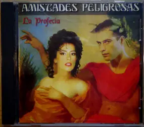 Amistades Peligrosas - La Profecia