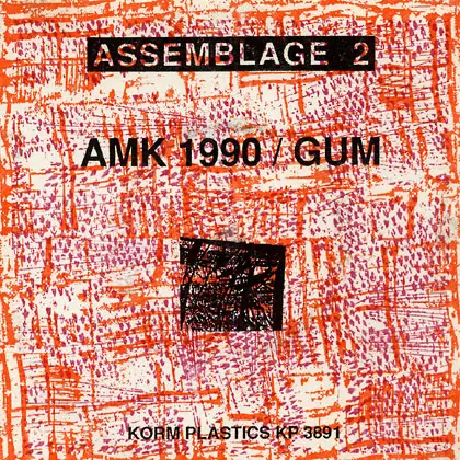 AMK / Gum - Assemblage 2