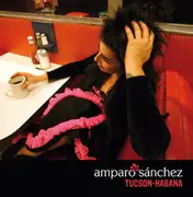 CD - Amparo Sánchez - Tucson-Habana - Digipak