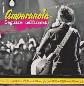 Amparanoia - Seguire caMinando 1996-2006