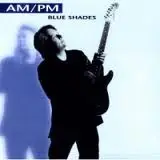 AM/PM - Blue Shades